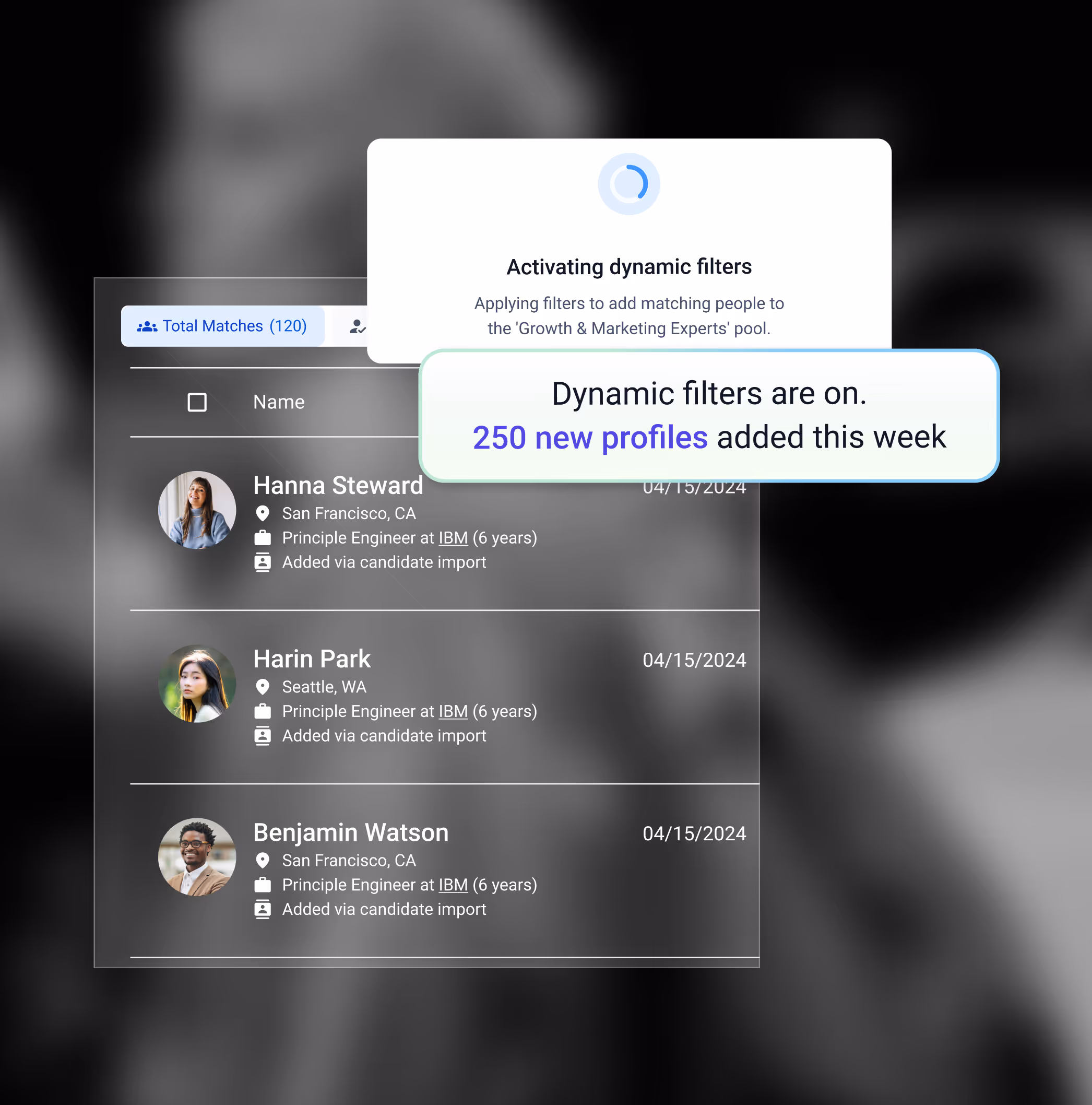 A dynamic filters activation screen showing a talent pool with 120 total matches and profiles of three principle engineers at IBM from San Francisco and Seattle.